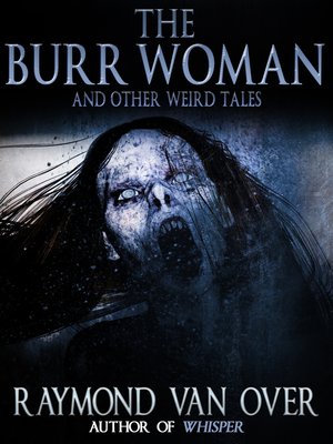 cover image of The Burr Woman and Other Weird Tales